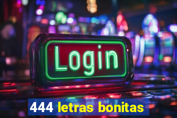 444 letras bonitas